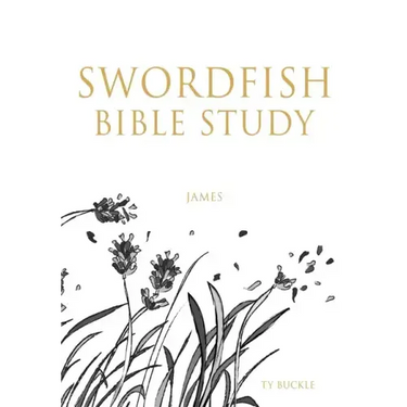 Swordfish Bible Study: James