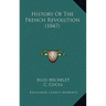 History Of The French Revolution (1847)