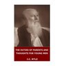 The Duties of Parents and Thoughts for Young Men