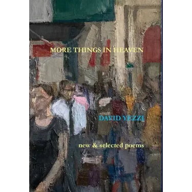 More Things in Heaven: New and Selected Poems