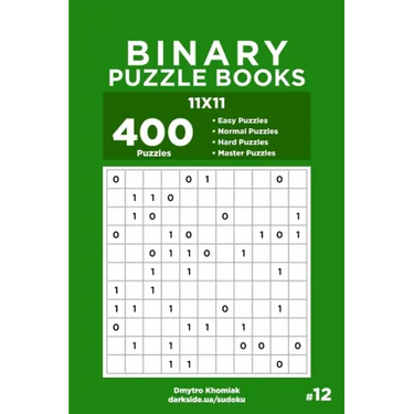 Binary Puzzle Books - 400 Easy to Master Puzzles 11x11 (Volume 12)