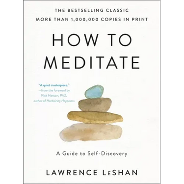 How to Meditate: A Guide to Self-Discovery