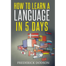 How to Learn a Language in 5 Days