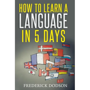 How to Learn a Language in 5 Days