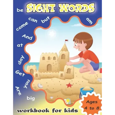 Sight Words Workbook for Kids Ages 4 to 8: Write and Learn Sight Word Practice Pages, Fun and Easy.