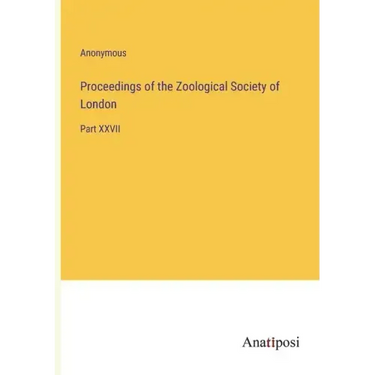 Proceedings of the Zoological Society of London: Part XXVII