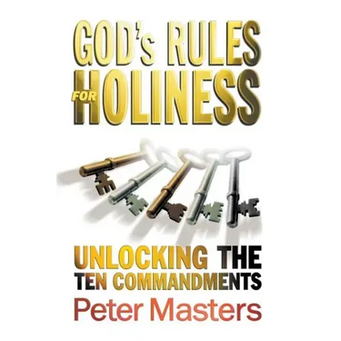 God's Rules for Holiness: Unlocking the Ten Commandments