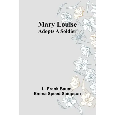 Mary Louise Adopts a Soldier