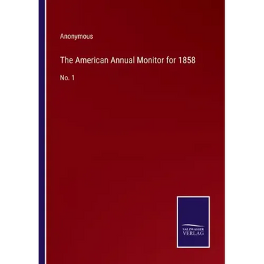The American Annual Monitor for 1858: No. 1