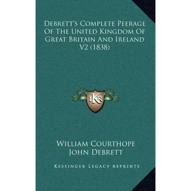 Debrett's Complete Peerage of the United Kingdom of Great Britain and Ireland V2 (1838)