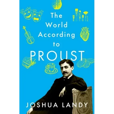 The World According to Proust