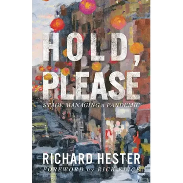 Hold, Please: Stage Managing A Pandemic