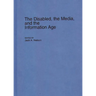 The Disabled, the Media, and the Information Age