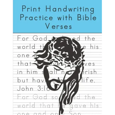 Print Handwriting Practice with Bible Verses: Print Handwriting Workbook for Teens and Adults while Learning Bible Verses