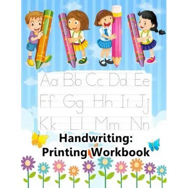 Handwriting: Printing Workbook: Jumbo Tracing Letters, Numbers And Shapes Practice Workbook For Preschoolers Ages 3-5