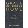 Grace Can Lead Us Home: A Christian Call to End Homelessness