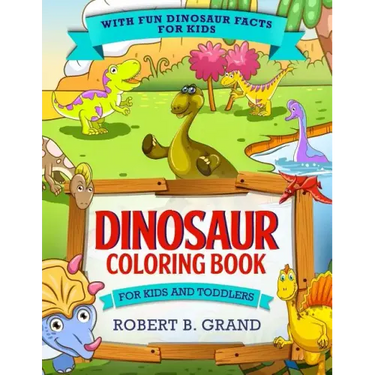 Dinosaur Coloring Book for Kids and Toddlers: With fun Dinosaur facts for kids