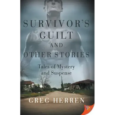 Survivor's Guilt and Other Stories: Tales of Mystery and Suspense