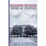 10 Weeks at Chanute: A Discovery in Ruins
