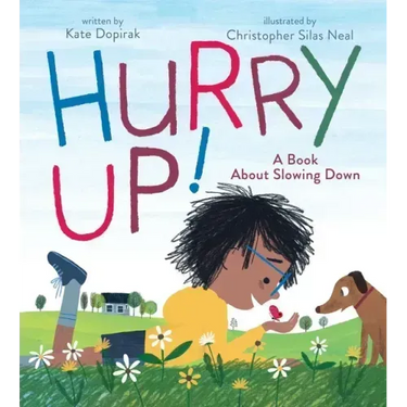 Hurry Up!: A Book about Slowing Down