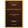 Applied Psychology V12: Specific Applications (1914)