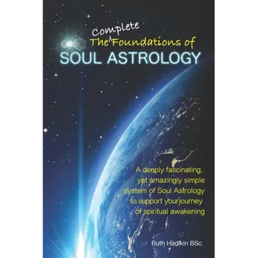 The Complete Foundations of Soul Astrology