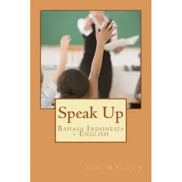 Speak Up: Bahasa Indonesia - English