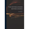 The Extinguisher Extinguished