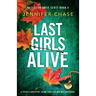Last Girls Alive: A totally addictive crime thriller and mystery novel