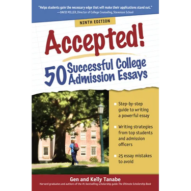 Accepted! 50 Successful College Admission Essays
