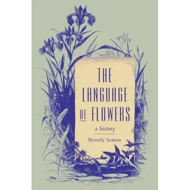 The Language of Flowers: A History