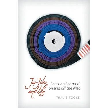Jiu-Jitsu and Life: Lessons Learned on and off the Mat