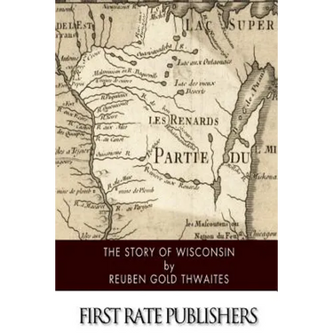 The Story of Wisconsin