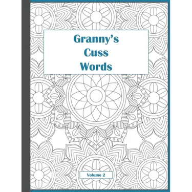 Granny's Cuss Words: Coloring Book for Adults Mandala Patterns Volume 2