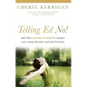 Telling Ed No!: And Other Practical Tools to Conquer Your Eating Disorder and Find Freedom