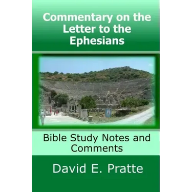 Commentary on the Letter to the Ephesians: Bible Study Notes and Comments