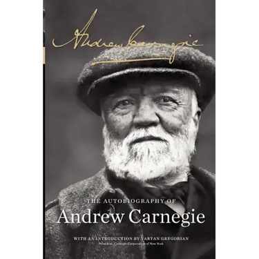 The Autobiography of Andrew Carnegie