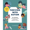 Thriving with Autism: 90 Activities to Encourage Your Child's Communication, Engagement, and Play