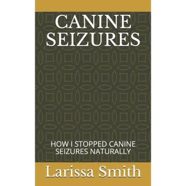 Canine Seizures: How I Stopped Canine Seizures Naturally