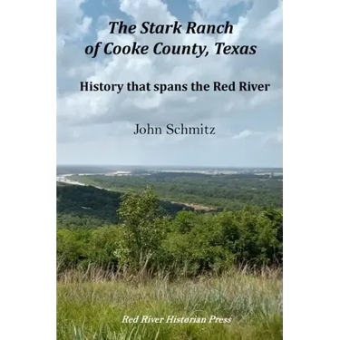 The Stark Ranch of Cooke County, Texas: History that spans the Red River