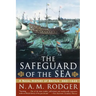 The Safeguard of the Sea: A Naval History of Britain: 660-1649