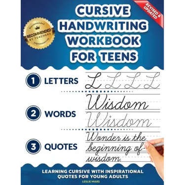 Cursive Handwriting Workbook for Teens: Learning Cursive with Inspirational Quotes for Young Adults, 3 in 1 Cursive Tracing Book Including over 130 Pa