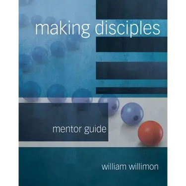 Making Disciples: Mentor Guide