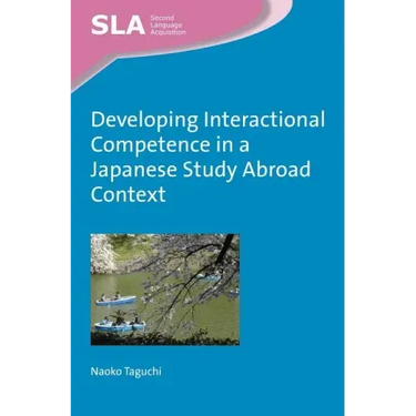 Developing Interactional Competence in a Japanese Study Abroad Context