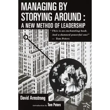 Managing by Storying Around