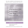 Psychoanalysis, Literature and War: Papers 1972-1995