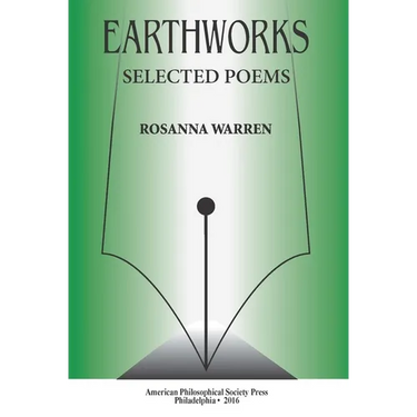 Earthworks: Selected Poems, Transactions, American Philosophical Society (Vol. 106, Part 1)