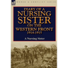 Diary of a Nursing Sister on the Western Front 1914-1915