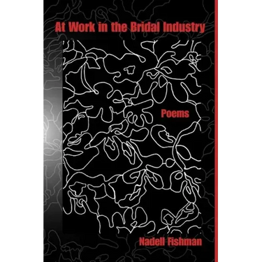 At Work in the Bridal Industry: Poems