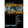 Making Documentary Films and Reality Videos: A Practical Guide to Planning, Filming, and Editing Documentaries of Real Events